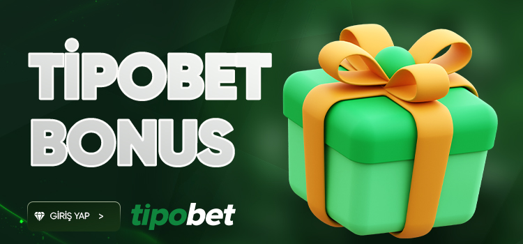 tipobet bonus